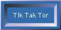 Tik Tak Tor